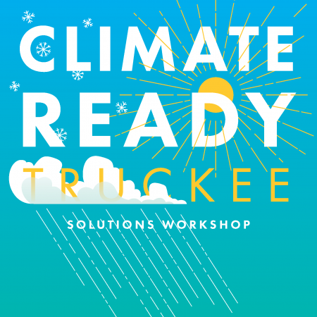 Town of Truckee, Climate-Ready Truckee Solutions Workshop