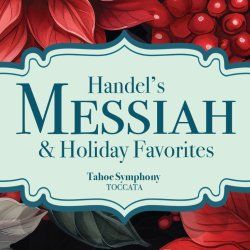 Tahoe Symphony Orchestra, Handel's Messiah (Reno - Trinity)