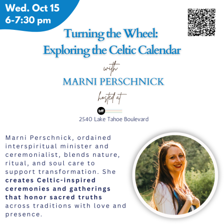BFF Tahoe, Turning the Wheel: Exploring the Celtic Calendar