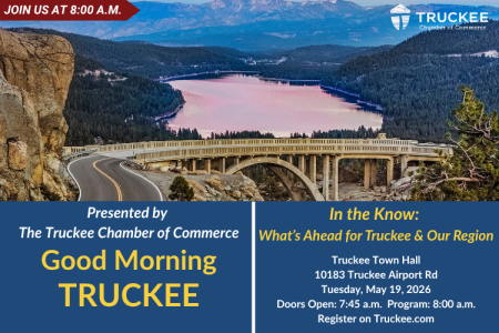 Truckee Chamber of Commerce, Good Morning Truckee -In the Know: What’s Ahead for Truckee & Our Region