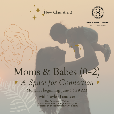 The Sanctuary Tahoe, Moms and Babes - A Space for Connection