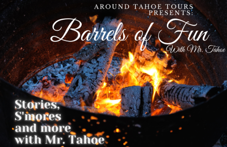 Around Tahoe Tours, Barrels of S'mores with Mr Tahoe