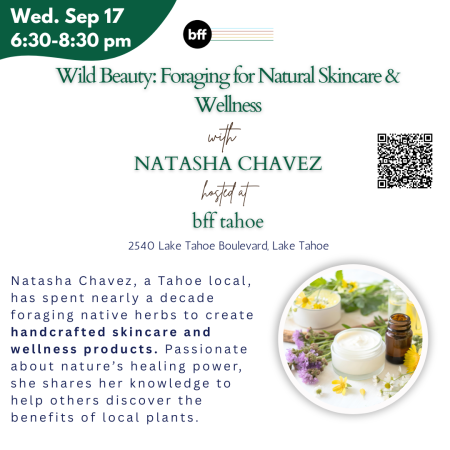BFF Tahoe, Wild Beauty: Foraging for Natural Skincare & Wellness