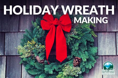 North Tahoe Recreation & Parks, Holiday Wreath Making Workshop