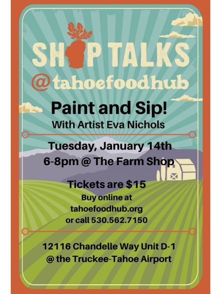 Tahoe Food Hub, Tahoe Food Hub Shop Talks: Paint and Sip!