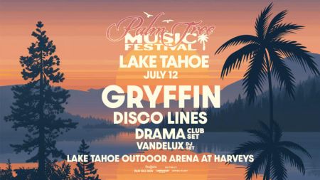 Harveys Lake Tahoe, Palm Tree Music Festival with Gryffin