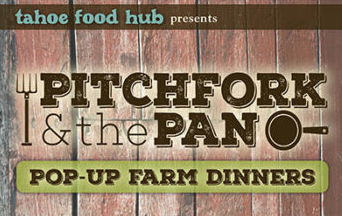 Tahoe Food Hub, Pitchfork & the Pan Pop-Up Farm Dinner