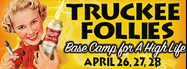 Truckee Downtown Merchants Association, Follies: Truckee Base Camp for a High Life