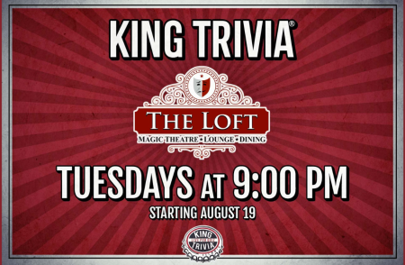 The Loft Theatre, King Trivia