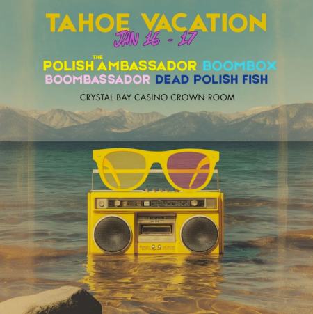 Crystal Bay Casino, BoomBox & The Polish Ambassador