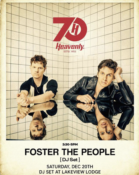 Heavenly Mountain Resort, Foster The People DJ Set