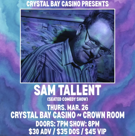 Crystal Bay Casino, Comedy Show: Sam Tallent