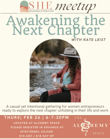 The Alchemy Space Truckee, Awakening the Next Chapter - Women Entrepreneurs Gathering