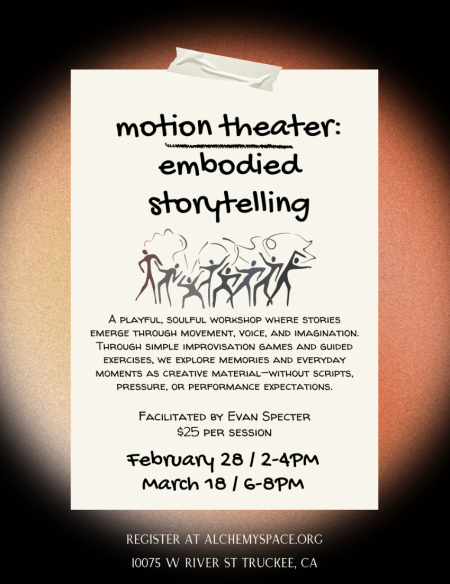 The Alchemy Space Truckee, Motion Theater: Autobiographical Physical Improvisation