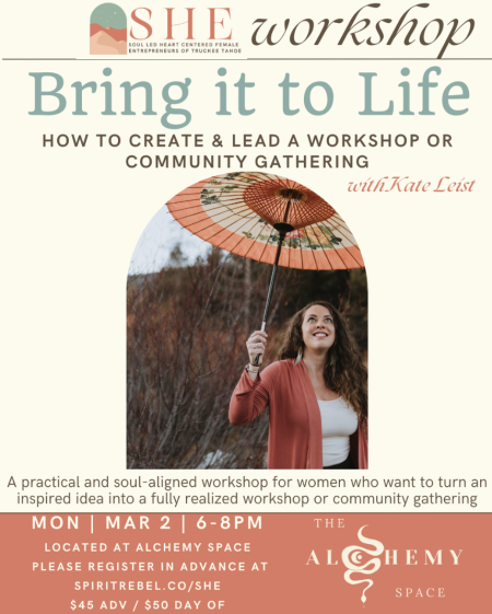 The Alchemy Space Truckee, SHE Workshop: Bring It to Life