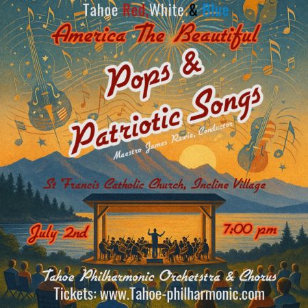 Tahoe Philharmonic Orchestra & Chorus, Pops & Patriotic Songs (Incline Village)