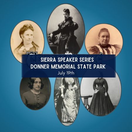 Sierra State Parks Foundation, Sierra Speaker Series: The ‘Rail’ Housewives of the Central Pacific