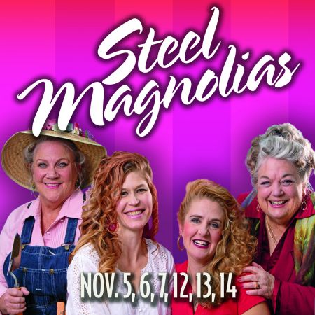 Truckee Tahoe Theatre Company, Steel Magnolias