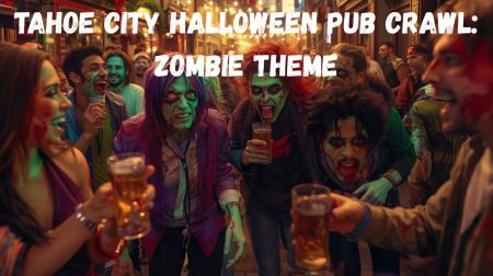 Tahoe City Downtown Association, Tahoe City Halloween Pub Crawl 2025: Zombie theme