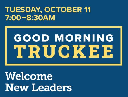 Truckee Chamber of Commerce, Good Morning Truckee: "New Faces"