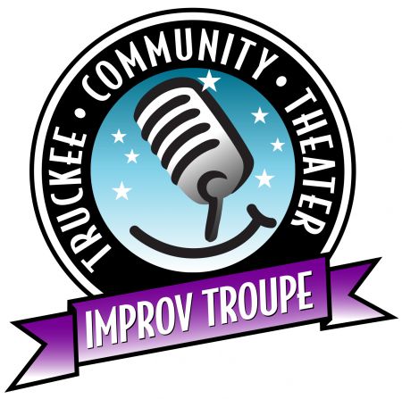 Truckee Community Theater, An Evening of Improv Comedy with the TCT Improv Troupe!
