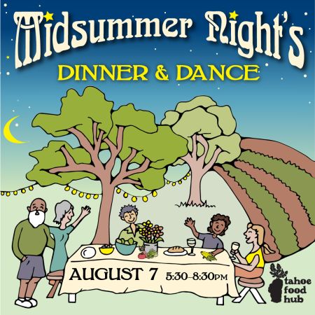 Tahoe Food Hub, Midsummer Night's Farm Dinner & Dance