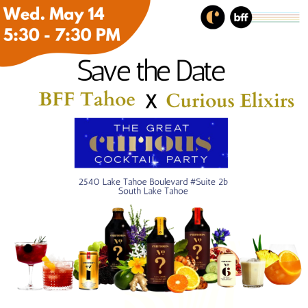 BFF Tahoe, The Great Curious Cocktail Party