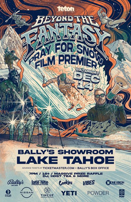 Bally's, Teton Gravity Research 29th Annual Film Premier: Beyond the Fantasy