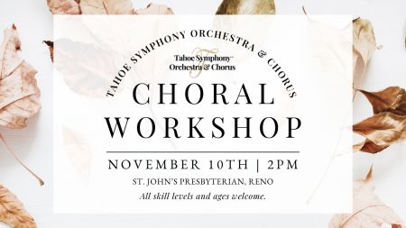 Tahoe Symphony Orchestra, Choral Workshop