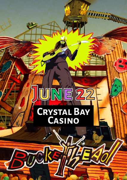 Crystal Bay Casino, Buckethead