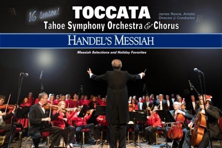 Tahoe Symphony Orchestra & Chorus, Handel's Messiah (South Lake Tahoe)