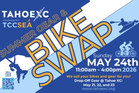 Tahoe XC, Summer Gear & Bike Swap
