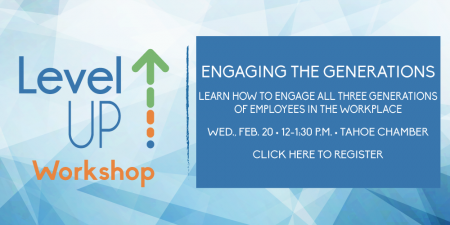 Tahoe Chamber, Level UP Workshop: Engaging the Generations in the Workplace