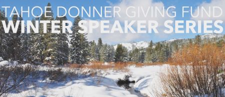 Tahoe Donner, The Giving Fund Winter Speaker Series: Truckee in the Modern Era: 1960 to Present