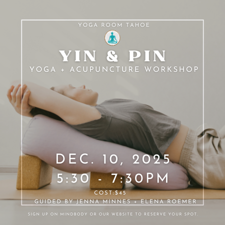 Yoga Room Tahoe, Yin & Pin: Yin Yoga + Acupuncture