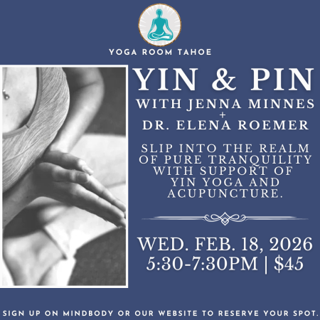 Yoga Room Tahoe, Yin + Pin:  Yin Yoga & Acupuncture