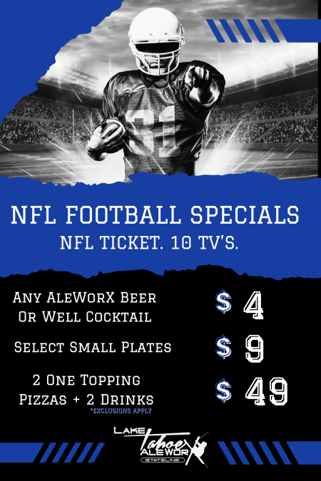 Lake Tahoe AleWorX, Football Specials at Stateline