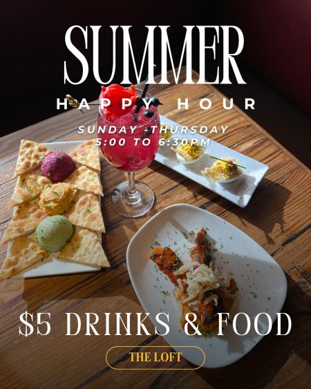 The Loft Theatre, Summer Happy Hour