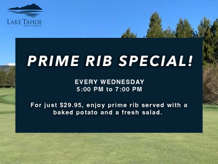 Lake Tahoe Golf Course, Prime Rib Dinner Special