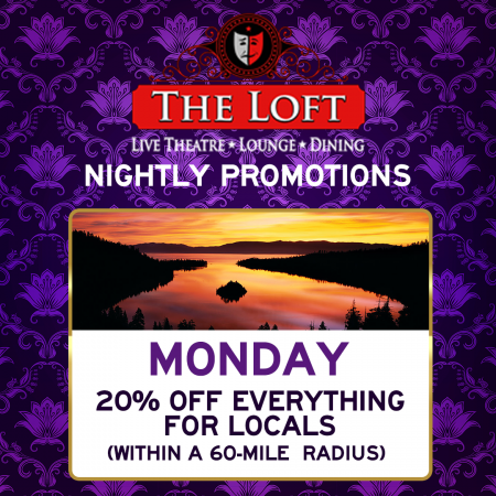 The Loft Theatre, Locals Night Mondays