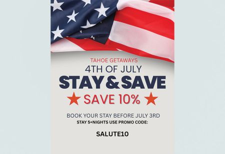 Tahoe Getaways, 4th of July Stay & Save