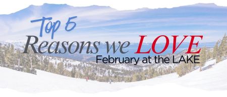 Tahoe Getaways, February at the Lake Special