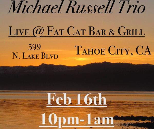 Michael Russell Trio In Tahoe Fat Cat Bar Grill Lake Tahoe