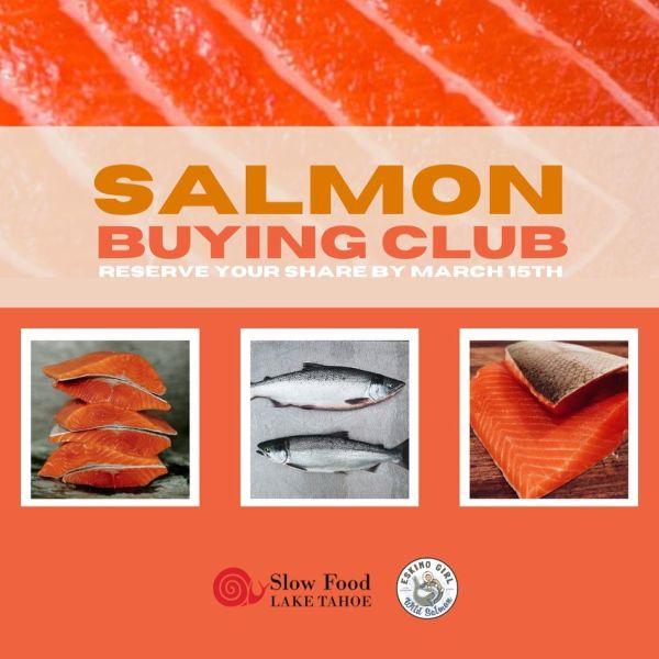 Salmon Buying Club Fundraiser (Spring PickUp) Slow Food Lake Tahoe
