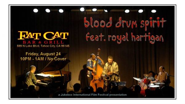 Blood Drum Spirit feat Royal Hartigan Fat  Cat  Bar  