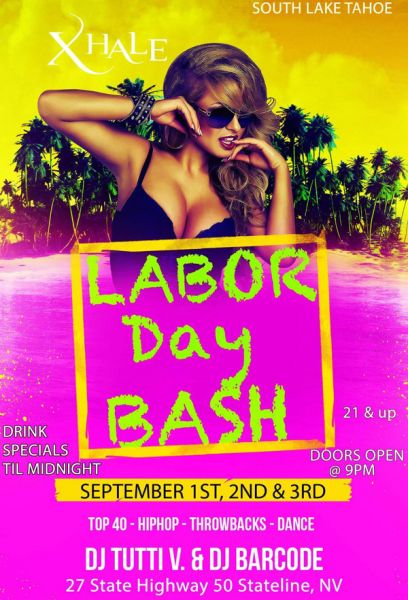 Labor Day Bash  Xhale Bar & Lounge  Lake Tahoe Events